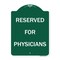 Signmission Designer Series Sign Reserved for Physicians, Green & White Aluminum Sign, 18" x 24", GW-1824-23181 A-DES-GW-1824-23181 - alternate 1